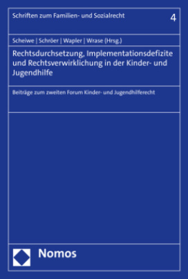 Rechtsdurchsetzung, Implementationsdefizite und Rechtsverwirklichung in der Kinder- und Jugendhilfe