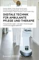 Digitale Technik für ambulante Pflege und Therapie