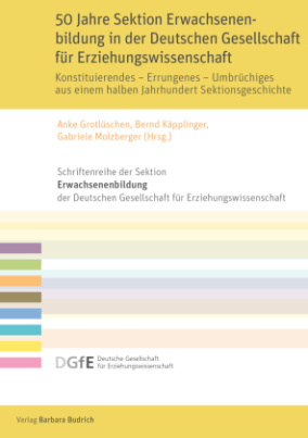 50 Jahre Sektion Erwachsenenbildung in der Deutschen Gesellschaft für Erziehungswissenschaft