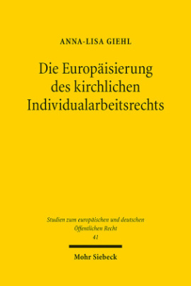 Die Europäisierung des kirchlichen Individualarbeitsrechts