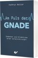 Am Puls der Gnade