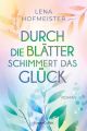 Durch die Blätter schimmert das Glück