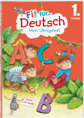 Fit für Deutsch 1. Klasse. Mein Übungsheft