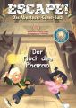 Escape! Das Abenteuer-Game-Buch: Der Fluch des Pharao