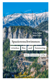 Spazierenschwimmen zwischen Rax und Semmering