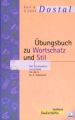 Übungsbuch zu Wortschatz und Stil mit Synonymenverzeichnis