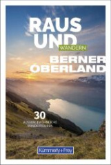 Raus und Wandern Berner Oberland