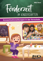 Förderzeit im Kindergarten - Konzentrationsübungen in der Vorschule