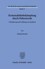 Kriminalitätsbekämpfung durch Polizeirecht.