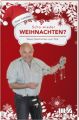 Scho wieder Weihnachten?