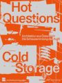 Hot Questions - Cold Storage