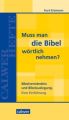 Muss man die Bibel wörtlich nehmen?