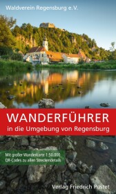 Wanderführer in die Umgebung von Regensburg