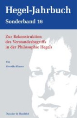 Zur Rekonstruktion des Verstandesbegriffs in der Philosophie Hegels.