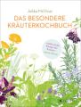 Das besondere Kräuterkochbuch