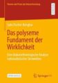 Das polyseme Fundament der Wirklichkeit