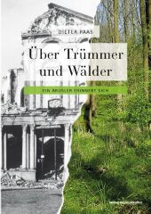 Über Trümmer und Wälder