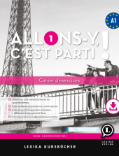 Allons-y, c'est parti ! Cahier d'exercices et précis grammatical Französisch A1