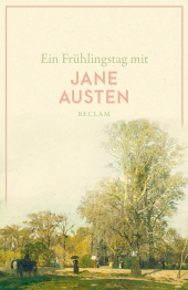 Ein Frühlingstag mit Jane Austen