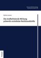 Die strafbefreiende Wirkung präventiv erstatteter Rechtsauskünfte