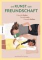 Die Kunst der Freundschaft