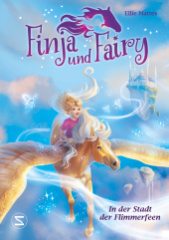 Finja und Fairy - In der Stadt der Flimmerfeen