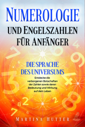 Numerologie und Engelszahlen für Anfänger