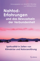 Nahtod-Erfahrungen und das Bewusstsein der Verbundenheit