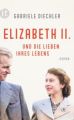 Elizabeth II. und die Lieben ihres Lebens