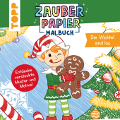 Zauberpapier Malbuch Weihnachten: Die Wichtel sind los