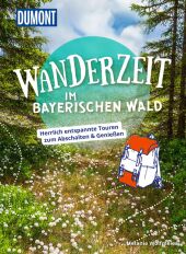 Dumont Wanderzeit im Bayerischen Wald