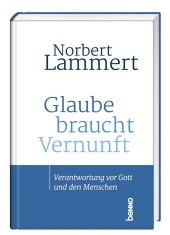 Glaube braucht Vernunft