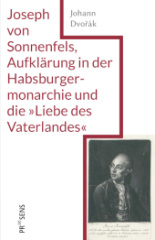 Joseph von Sonnenfels, Aufklärung in der Habsburgermonarchie und die »Liebe des Vaterlandes«