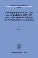 Hinweisgebersysteme im Lichte der EU-Richtlinie 2019/1937 unter besonderer Betrachtung der Vertraulichkeitszusicherung.