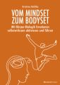 Vom Mindset zum Bodyset