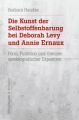 Die Kunst der Selbstoffenbarung bei Deborah Levy und Annie Ernaux