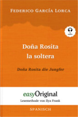 Doña Rosita la soltera / Doña Rosita die Jungfer (Buch + Audio-CD) - Lesemethode von Ilya Frank - Zweisprachige Ausgabe Spanisch-Deutsch, m. 1 Audio-CD, m. 1 Audio, m. 1 Audio