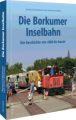 Die Borkumer Inselbahn