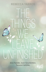 The Things we leave unfinished