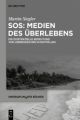 SOS: Medien des Überlebens