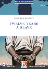 Helbling Readers Blue Series, Level 5 / Twelve Years a Slave + app + e-zone