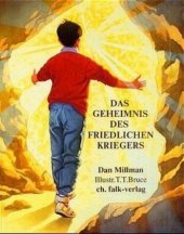 Das Geheimnis des friedlichen Kriegers