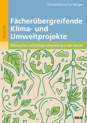 Fächerübergreifende Klima- und Umweltprojekte