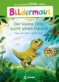 Bildermaus - Der kleine Dino sucht einen Freund