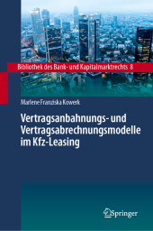 Vertragsanbahnungs- und Vertragsabrechnungsmodelle im Kfz-Leasing