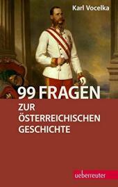 99 Fragen zur österreichischen Geschichte