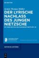 Der lyrische Nachlass des jungen Nietzsche