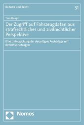 Der Zugriff auf Fahrzeugdaten aus strafrechtlicher und zivilrechtlicher Perspektive