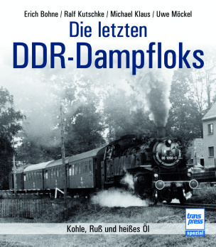 Die letzten DDR-Dampfloks