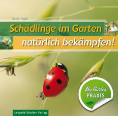 Schädlinge im Garten - natürlich bekämpfen